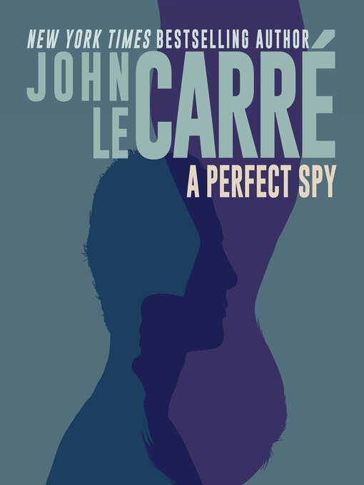 Title details for A Perfect Spy by John Le Carré - Wait list